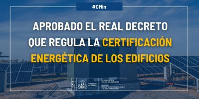 Aprobado el Real Decreto que regula la certificación energética de los edificios.