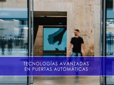 An open automatic door with the following sentence superimposed on it: Advanced technologies in automatic doors.